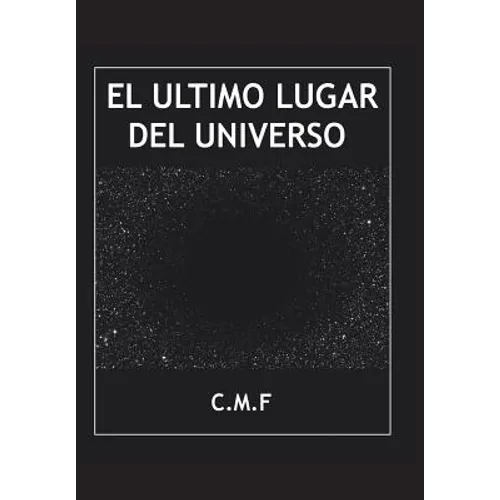 El último lugar del universo - Hardcover