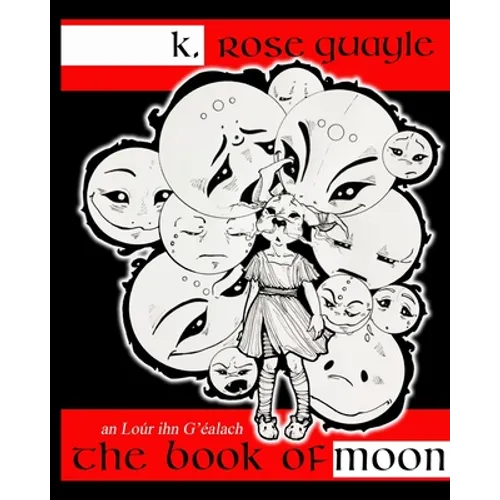 The Book of Moon: An Loúr ihn G'éalach - Paperback