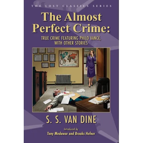 The Almost Perfect Crime: True Crime Featuring Philo Vance, With Other Stories - Paperback