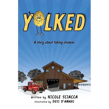 Yolked: A Story about Taking Chances - Hardcover