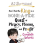 How I Took the King on a Bone-a-Fide Quest of Piracy, Piemu, and Profit - Paperback