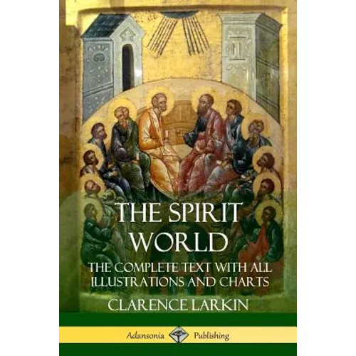 The Spirit World: The Complete Text with all Illustrations and Charts - Paperback