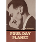 Four-Day Planet - Hardcover