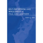 Self-Deception and Wholeness in Paul and Matthew - Paperback
