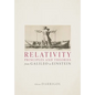 Relativity Principles and Theories from Galileo to Einstein - Hardcover