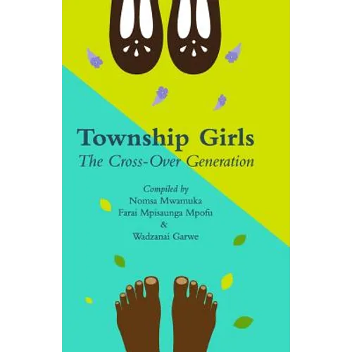 Township Girls: The Crossover Generation - Paperback