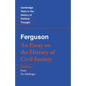 Ferguson: An Essay on the History of Civil Society - Paperback