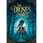 Los Dioses del Norte. La Leyenda del Bosque / The Gods of the North: The Legend of the Forest - Hardcover