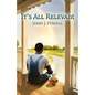 It's All Relevant - Paperback