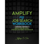 Amplify My Job Search: The Companion Workbook to Amplify Your Job Search - Paperback