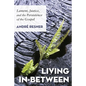 Living In-Between: Lament, Justice, and the Persistence of the Gospel - Hardcover