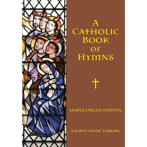 A Catholic Book of Hymns: Simple Organ Edition - Paperback