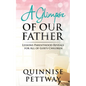 A Glimpse of Our Father: Lessons Parenthood Reveals for All of God's Children - Paperback