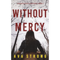 Without Mercy (A Dakota Steele FBI Suspense Thriller-Book 1) - Hardcover