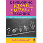 Developing High Impact Teaching: An Evidence-Based Guide - Paperback