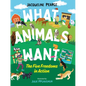 What Animals Want: The Five Freedoms in Action - Hardcover