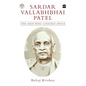 Sardar Vallabhbhai Patel: The Man Who Unified India - Paperback