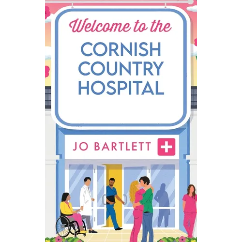 Welcome to the Cornish Country Hospital - Hardcover