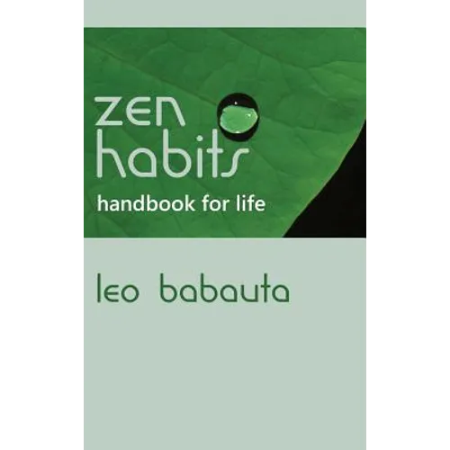 Zen Habits Handbook for Life - Hardcover