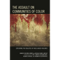 The Assault on Communities of Color: Exploring the Realities of Race-Based Violence - Paperback