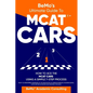 BeMo's Ultimate Guide to MCAT(R)* CARS: How to Ace the MCAT CARS Using A Simple 7-Step Process - Paperback