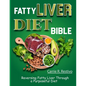 Fatty Liver Diet Bible: Reversing Fatty Liver Through a Purposeful Diet - Paperback