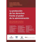 LA PROTECCIÓN DE LOS DERECHOS FRENTE AL PODER DE LA ADMINISTRACIÓN. Libro homenaje al profesor Eduardo García de Enterría - Paperback
