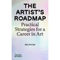 The Artist's Roadmap: Practical Strategies for a Career in Art - Paperback