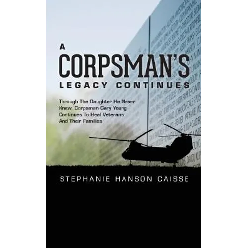 A Corpsman's Legacy Continues - Paperback