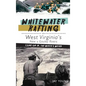 Whitewater Rafting on West Virginia's New & Gauley Rivers: Come on In, the Water's Weird - Hardcover