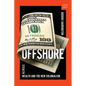 Offshore: Stealth Wealth and the New Colonialism - Hardcover