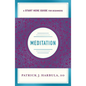 Meditation: The Simple and Practical Way to Begin Meditating (a Start Here Guide) - Paperback