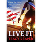 Live It: Riding the Highs and Lows of a Cross Country Dream - Hardcover