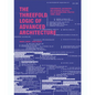 The Threefold Logic of Advanced Architecture: Conformative, Distributive and Expansive Protocols for an Informational Practice: 1990-2020 - Paperback