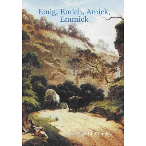 Emig, Emich, Amick, Emmick - Hardcover