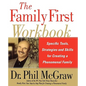The Family First Workbook: Specific Tools, Strategies, and Skills for Creating a Phenomenal Family - Paperback