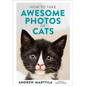 How to Take Awesome Photos of Cats - Hardcover