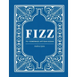 Fizz: 70+ Homemade Artisan Sodas - Hardcover