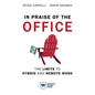 In Praise of the Office: The Limits to Hybrid and Remote Work - Paperback