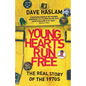 Young Hearts Run Free: The Real Story of the 1970s - Paperback