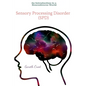 Sensory Processing Disorder: An Introduction to a Neurodiverse World - Paperback