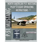 P-51 Mustang Pilot's Flight Operating Instructions - Hardcover