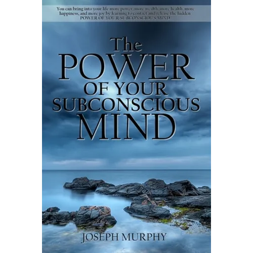 The Power of Your Subconscious Mind - Paperback