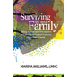 Surviving the Toxic Family: Taking yourself out of the equation and taking your life back from your dysfunctional family - Paperback