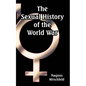 The Sexual History of the World War - Paperback
