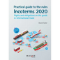 Practical guide to the Incoterms 2020 rules - Paperback