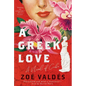 A Greek Love: A Novel of Cuba - Hardcover