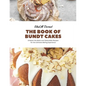 The Book of Bundt Cakes: Unleash the Moist and Delectable Recipes for the Ultimate Baking Experience - Paperback