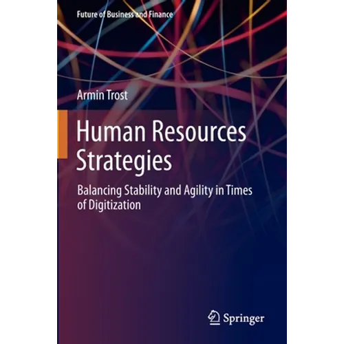 Human Resources Strategies: Balancing Stability and Agility in Times of Digitization - Paperback