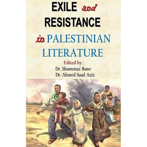 Exile and Resistance in Palestinian literature - Paperback